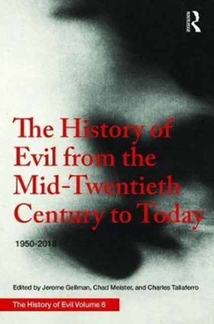 Book cover of: History of Evil from the Mid-Twentieth Century to Today. By: Jerome Gellman
