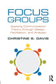 Book cover of: Focus Groups. By: Christine S. Davis