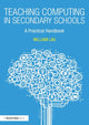 Book cover of: Teaching Computing in Secondary Schools. By: William Lau