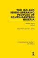 Book cover of: Ibo and Ibibio-Speaking Peoples of South-Eastern Nigeria. By: Daryll Forde