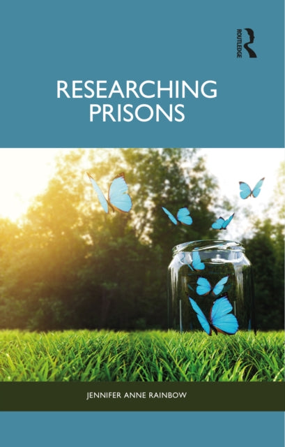 Book cover of: Researching Prisons. By: Jennifer Sloan
