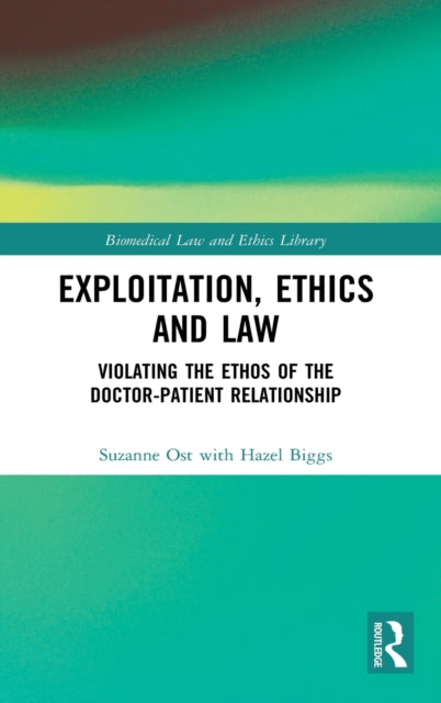 Book cover of: Exploitation, Ethics and Law. By: Hazel Biggs
