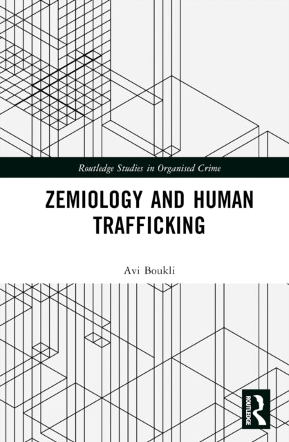 Book cover of: Zemiology and Human Trafficking. By: Avi Boukli