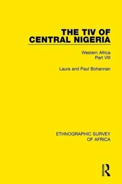Book cover of: Tiv of Central Nigeria. By: Laura Bohannan