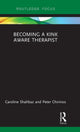 Book cover of: Becoming a Kink Aware Therapist. By: Caroline Shahbaz