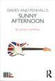 Book cover of: Davies and Penhall's Sunny Afternoon. By: John Fleming