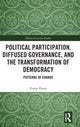 Book cover of: Political Participation, Diffused Governance, and the Transformation of Democracy. By: Yvette Peters