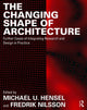 Book cover of: Changing Shape of Architecture. By: Michael Hensel
