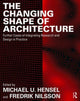 Book cover of: Changing Shape of Architecture. By: Michael Hensel