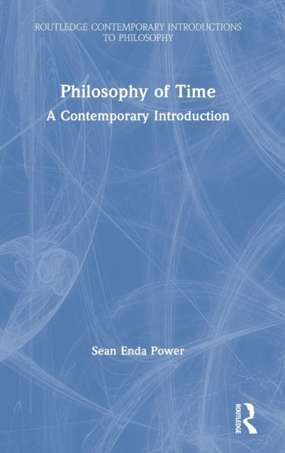 Book cover of: Philosophy of Time. By: Sean Enda Power