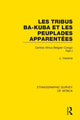 Book cover of: Les Tribus Ba-Kuba et les Peuplades Apparentees. By: Jan Vansina
