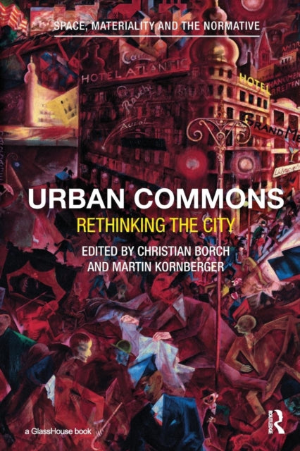 Book cover of: Urban Commons. By: Christian Borch