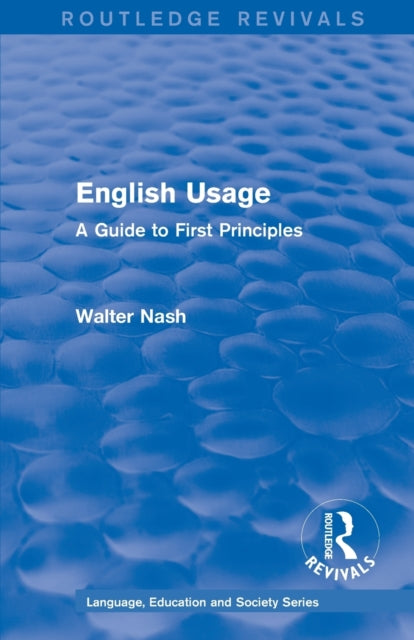 Book cover of: Routledge Revivals: English Usage (1986). By: Walter Nash