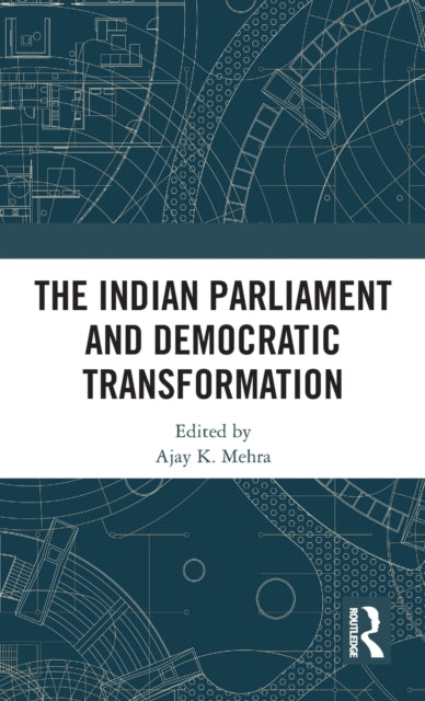 Book cover of: Indian Parliament and Democratic Transformation. By: Ajay K. Mehra