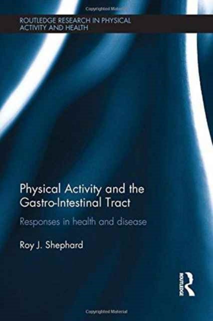 Book cover of: Physical Activity and the Gastro-Intestinal Tract. By: Roy J. Shephard