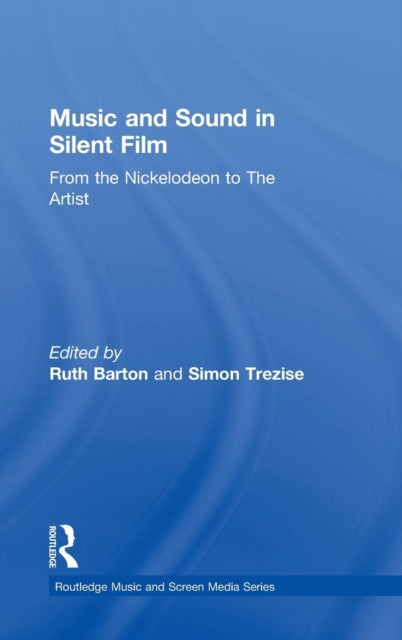 Book cover of: Music and Sound in Silent Film. By: Ruth Barton