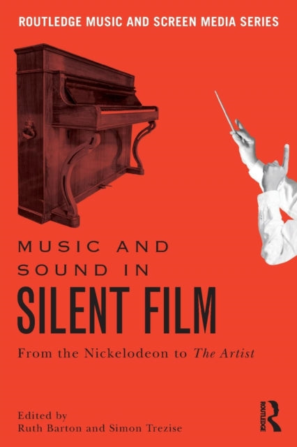 Book cover of: Music and Sound in Silent Film. By: Ruth Barton
