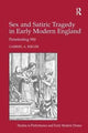 Book cover of: Sex and Satiric Tragedy in Early Modern England. By: Gabriel A. Rieger