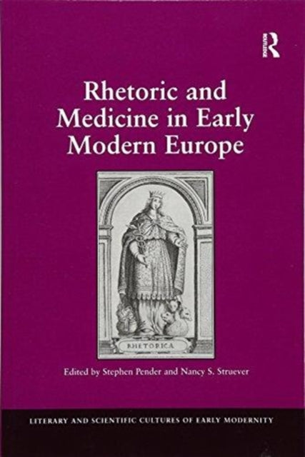 Book cover of: Rhetoric and Medicine in Early Modern Europe. By: Nancy S. Struever