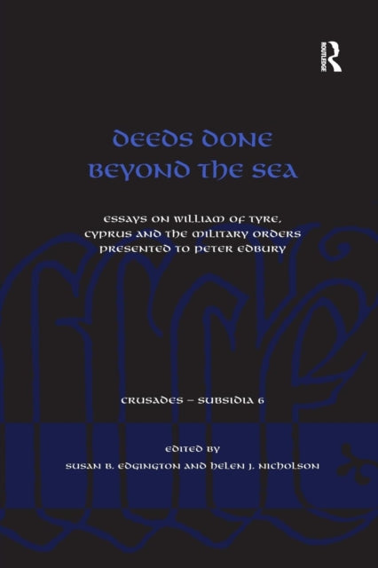 Book cover of: Deeds Done Beyond the Sea. By: Susan B. Edgington