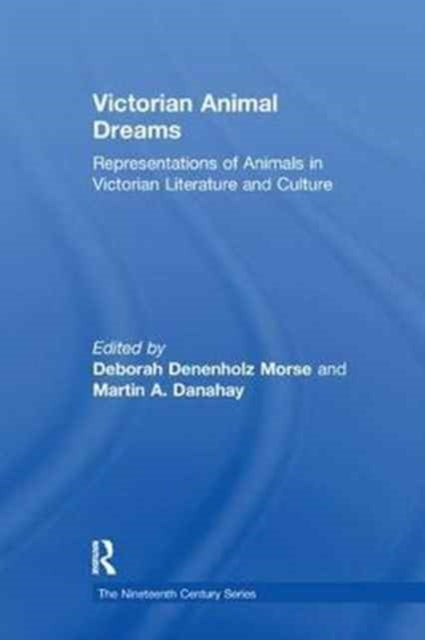 Book cover of: Victorian Animal Dreams. By: Deborah Denenholz Morse