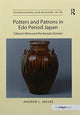 Book cover of: Potters and Patrons in Edo Period Japan. By: Andrew L. Maske