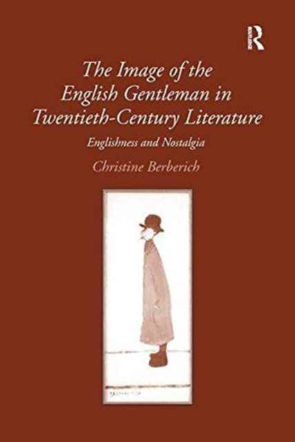Book cover of: Image of the English Gentleman in Twentieth-Century Literature. By: Christine Berberich