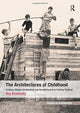 Book cover of: Architectures of Childhood. By: Roy Kozlovsky