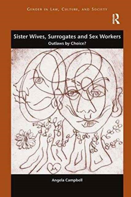 Book cover of: Sister Wives, Surrogates and Sex Workers. By: Angela Campbell