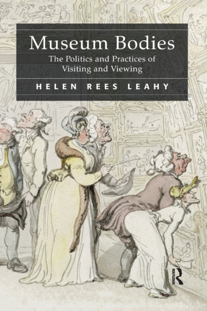 Book cover of: Museum Bodies. By: Helen Rees Leahy
