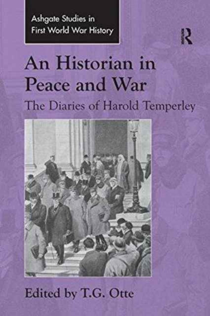 Book cover of: Historian in Peace and War. By: T. G. Otte