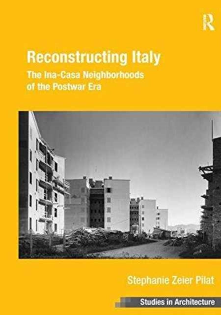Book cover of: Reconstructing Italy. By: Stephanie Zeier Pilat