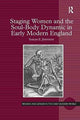 Book cover of: Staging Women and the Soul-Body Dynamic in Early Modern England. By: Sarah E. Johnson