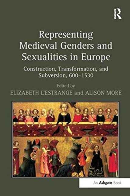 Book cover of: Representing Medieval Genders and Sexualities in Europe. By: Elizabeth L'Estrange