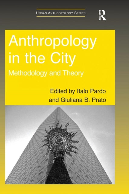 Book cover of: Anthropology in the City. By: Italo Pardo