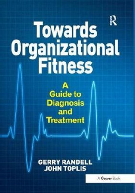 Book cover of: Towards Organizational Fitness. By: Gerry Randell