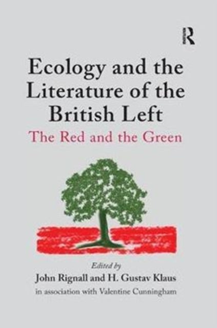 Book cover of: Ecology and the Literature of the British Left. By: H. Gustav Klaus