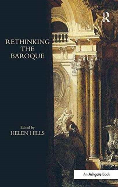 Book cover of: Rethinking the Baroque. By: Helen Hills