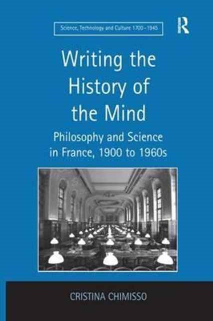 Book cover of: Writing the History of the Mind. By: Cristina Chimisso