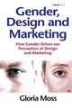 Book cover of: Gender, Design and Marketing. By: Gloria Moss
