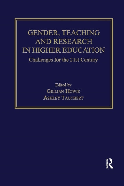 Book cover of: Gender, Teaching and Research in Higher Education. By: Gillian Howie