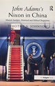 Book cover of: John Adams's Nixon in China. By: Timothy A. Johnson
