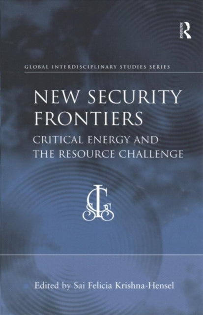Book cover of: New Security Frontiers. By: Sai Felicia Krishna-Hensel