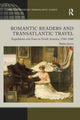 Book cover of: Romantic Readers and Transatlantic Travel. By: Robin Jarvis