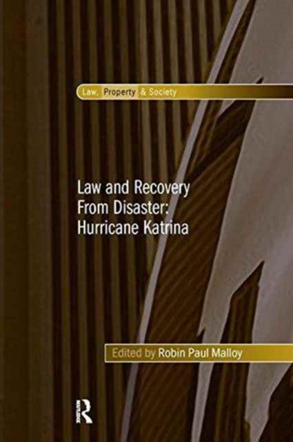 Book cover of: Law and Recovery From Disaster: Hurricane Katrina. By: Robin Paul Malloy