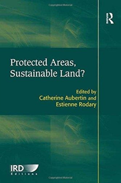Book cover of: Protected Areas, Sustainable Land?. By: Estienne Rodary