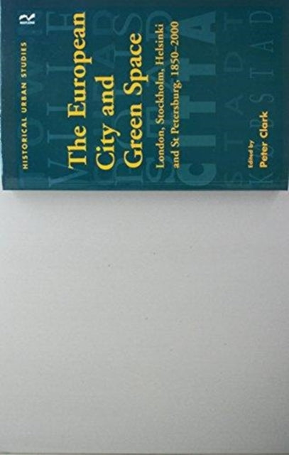 Book cover of: European City and Green Space. By: Peter Clark