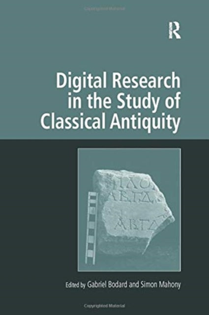 Book cover of: Digital Research in the Study of Classical Antiquity. By: Simon Mahony