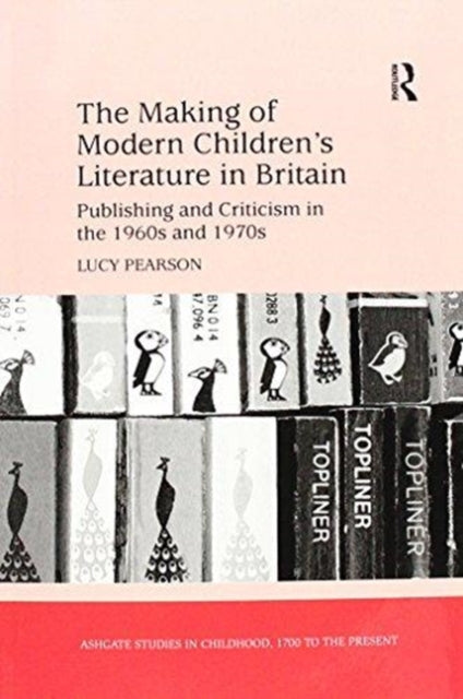 Book cover of: Making of Modern Children's Literature in Britain. By: Lucy Pearson