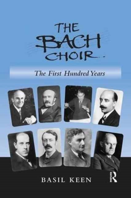 Book cover of: Bach Choir: The First Hundred Years. By: Basil Keen